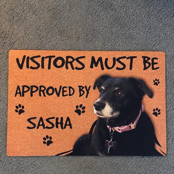 Custom Dog Photo Doormat - Visitors Must Be Approved By Welcome Mat photo review
